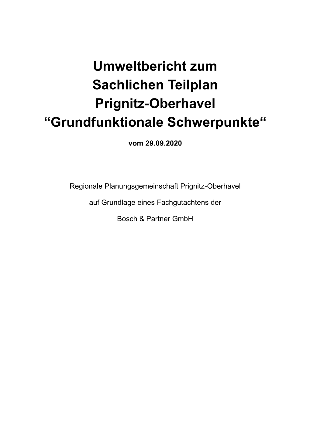 Umweltbericht Zum Sachlichen Teilplan Prignitz-Oberhavel “Grundfunktionale Schwerpunkte“