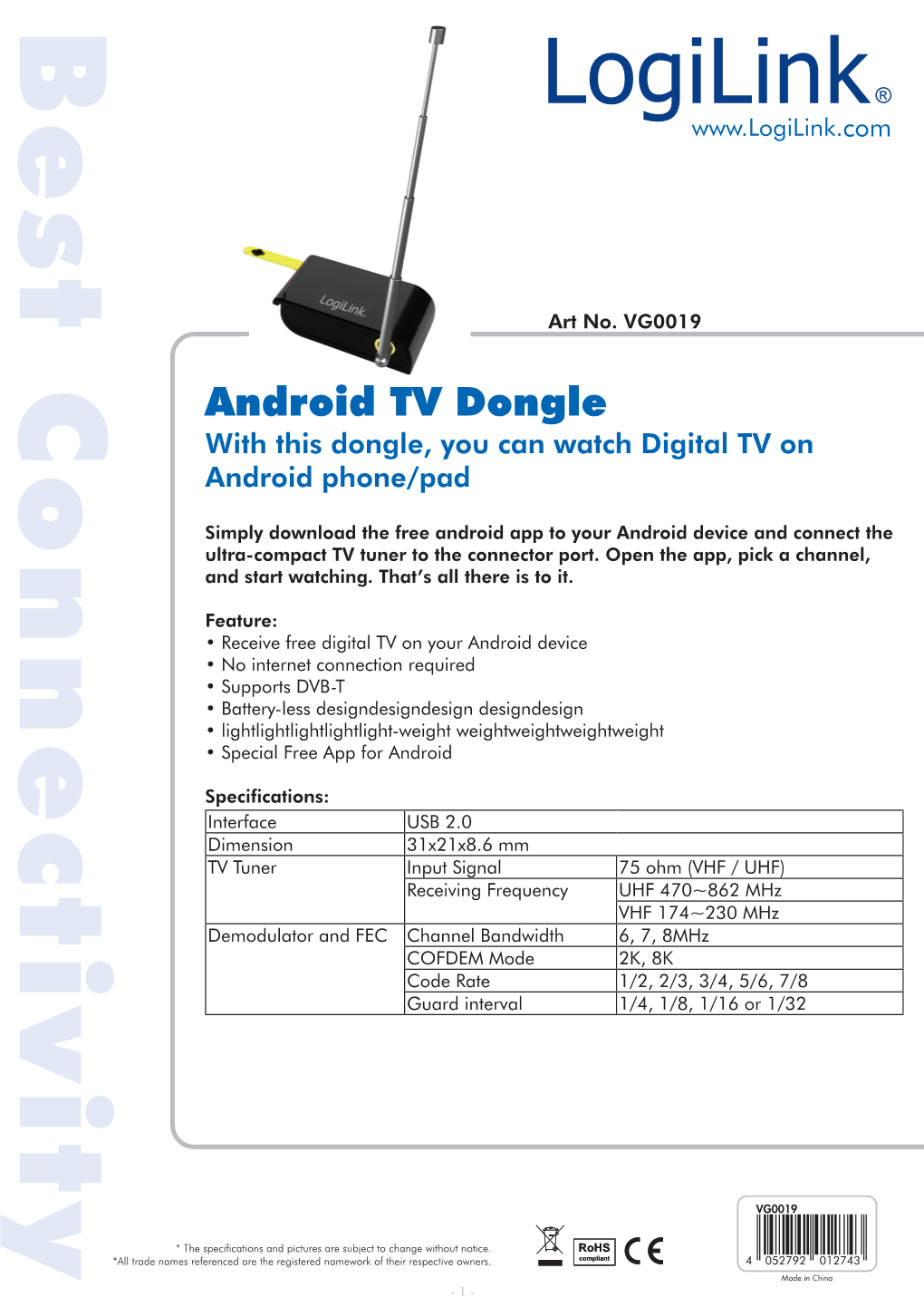 Android TV Dongle Android TV Can Watch Digital TV on with This Dongle, You Android Phone/Pad * the Specifications and Pictures Are Subject to Change Without Notice