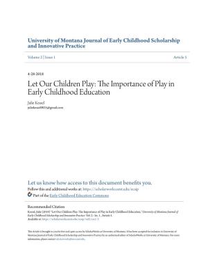 Let Our Children Play: the Importance of Play in Early Childhood Education