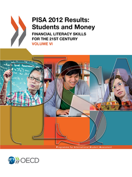 PISA 2012 Results: Students and Money Financial Literacy Skills for the 21St CENTURY Volume VI