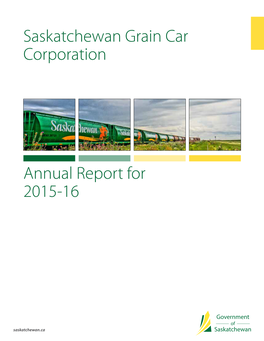 Annual Report for 2015-16 Saskatchewan Grain Car Corporation