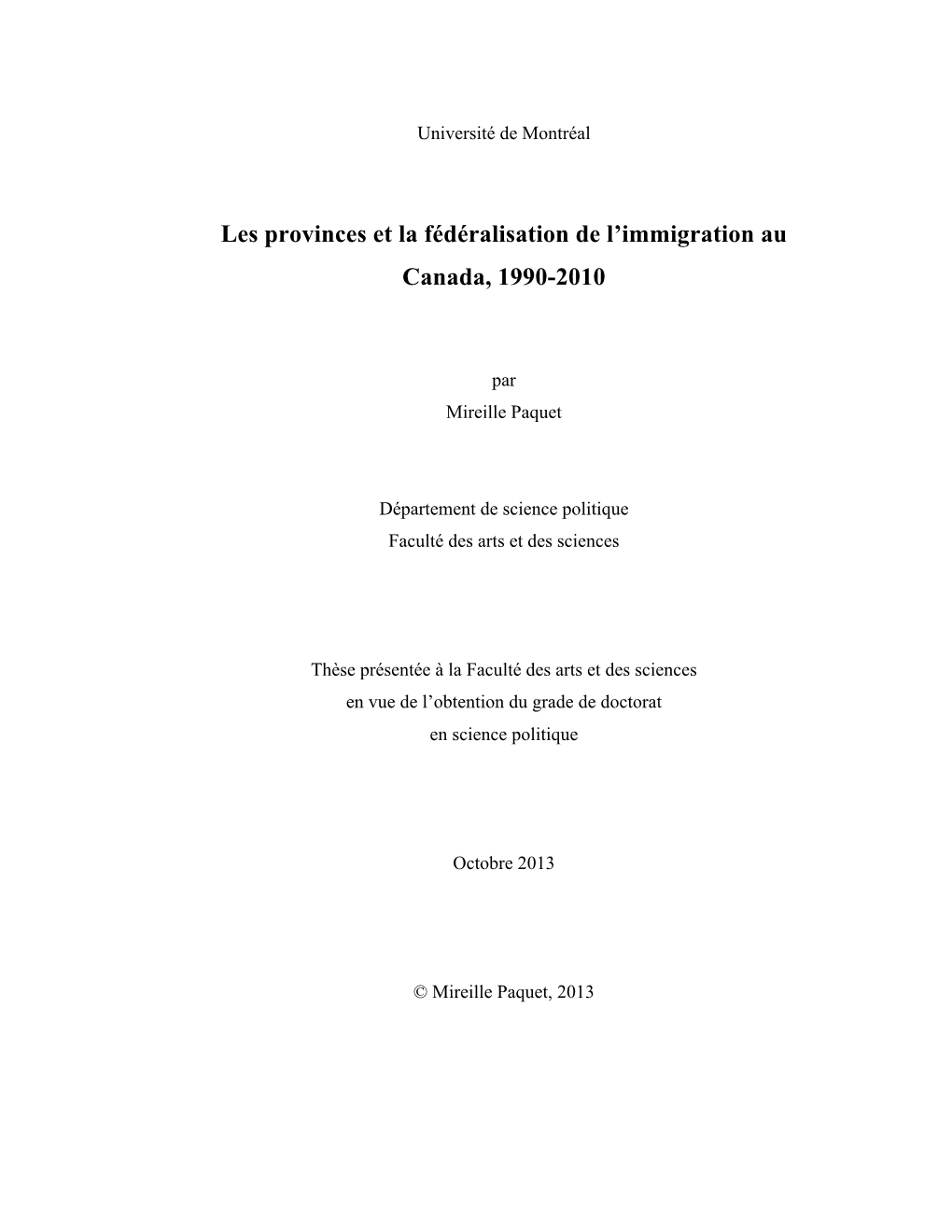 Les Provinces Et La Fédéralisation De L'immigration Au Canada, 1990-2010