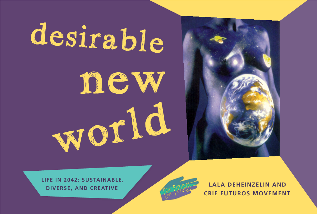 Desirable New World. Diverse, Sustainable and Creative Life in 2042