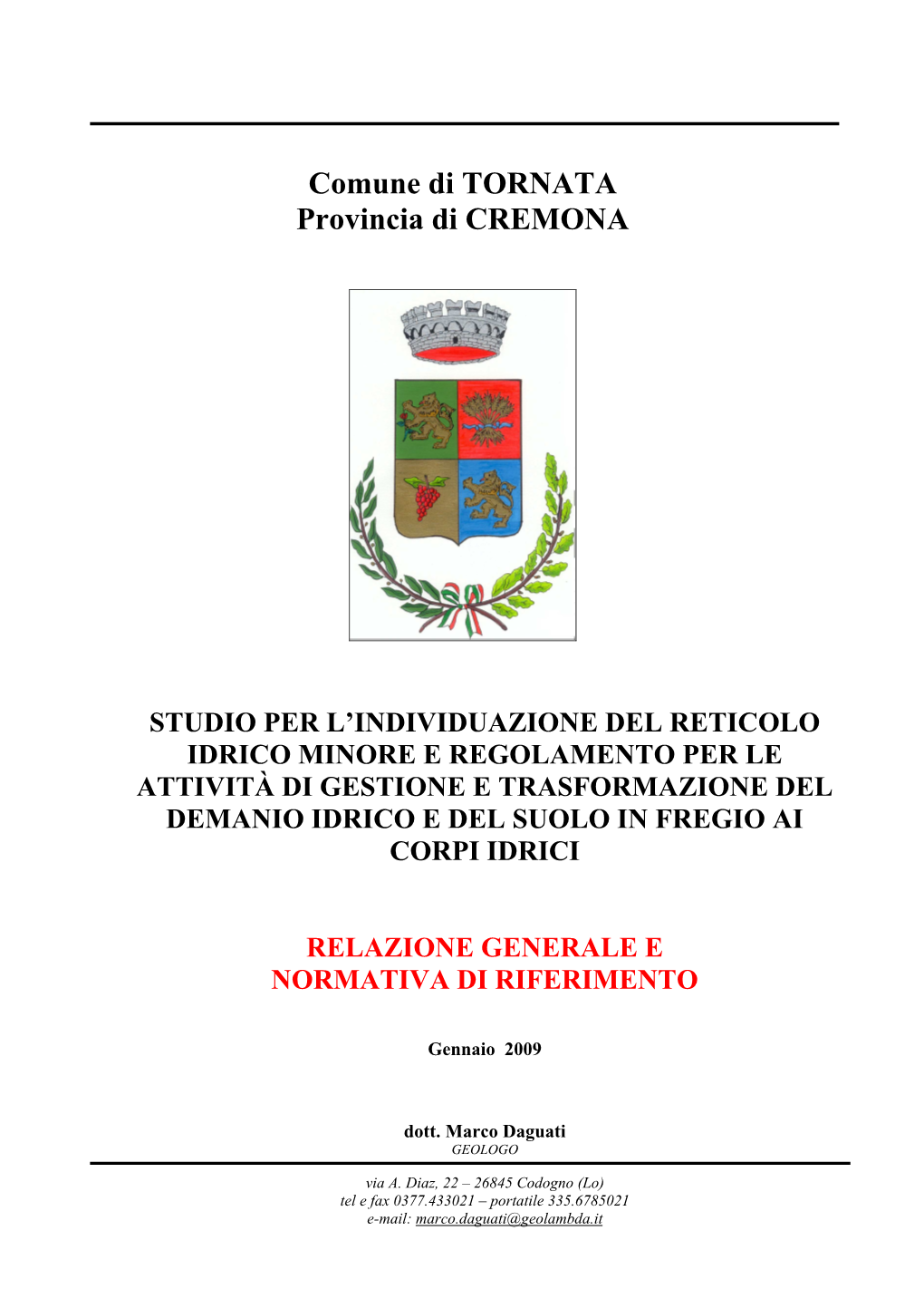 Reticolo Idrico Minore E Regolamento Per Le Attività Di Gestione E Trasformazione Del Demanio Idrico E Del Suolo in Fregio Ai Corpi Idrici