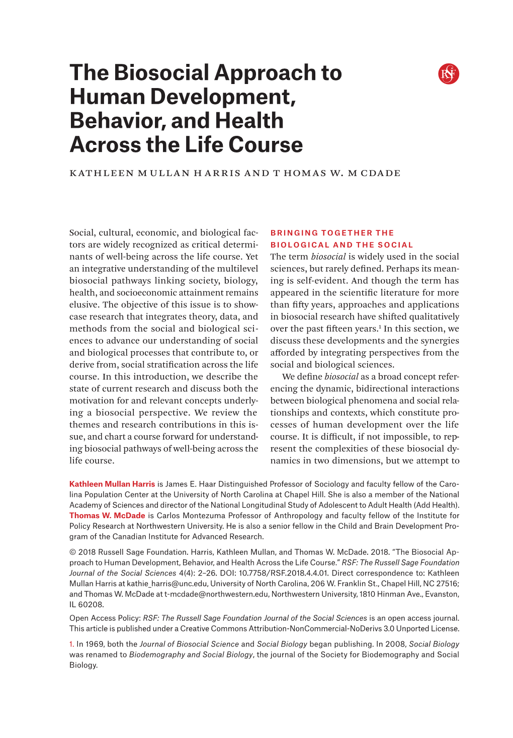 The Biosocial Approach to Human Development, Behavior, and Health Across the Life Course Kathleen Mullan Harris and T Homas W
