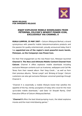 Enjoy Explosive Mobile Downloads from Peterpan, Celcom’S Newest Power Icon, Exclusively Via Channel X