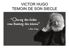 VICTOR HUGO TEMOIN DE SON SIECLE Quelle Place Dans Les Nouveaux Programmes ?