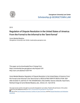 Regulation of Dispute Resolution in the United States of America: from the Formal to the Informal to the ‘Semi-Formal’