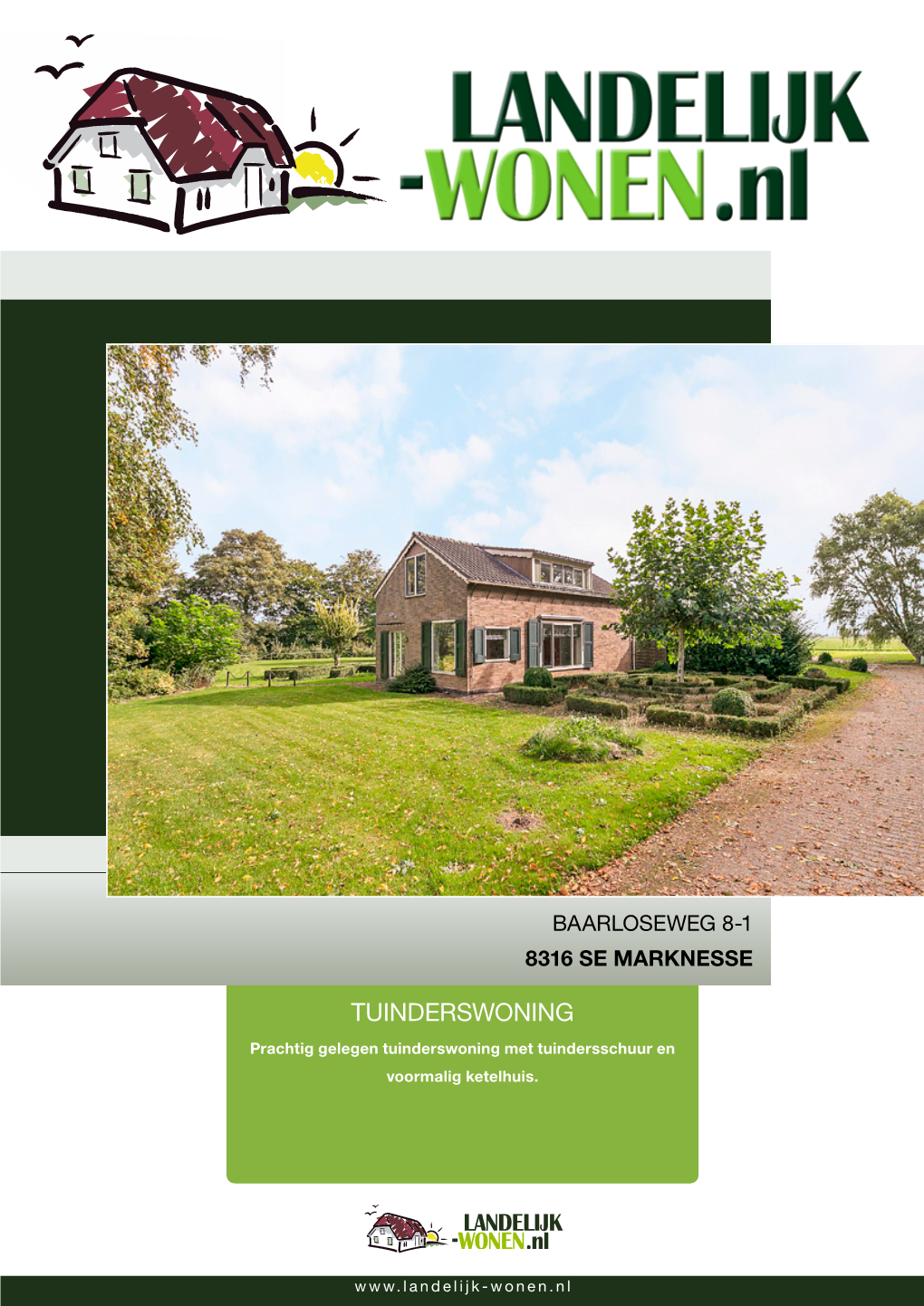 TUINDERSWONING Prachtig Gelegen Tuinderswoning Met Tuindersschuur En Voormalig Ketelhuis