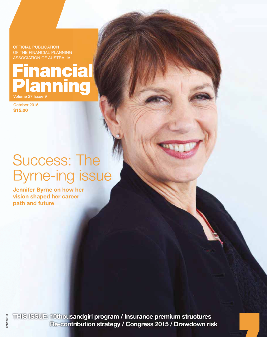 Success: the Byrne-Ing Issue Jennifer Byrne on How Her Vision Shaped Her Career Path and Future