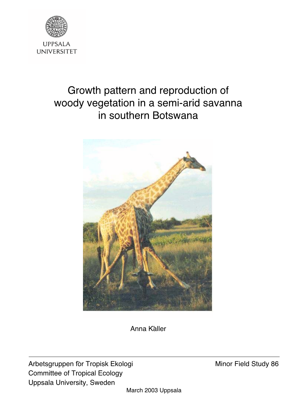 Growth Pattern and Reproduction of Woody Vegetation in a Semi-Arid Savanna in Southern Botswana