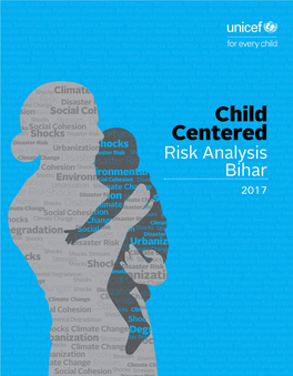 Child Centered Risk Analysis Bihar 2017 Child Centered Risk Analysis Bihar 2017