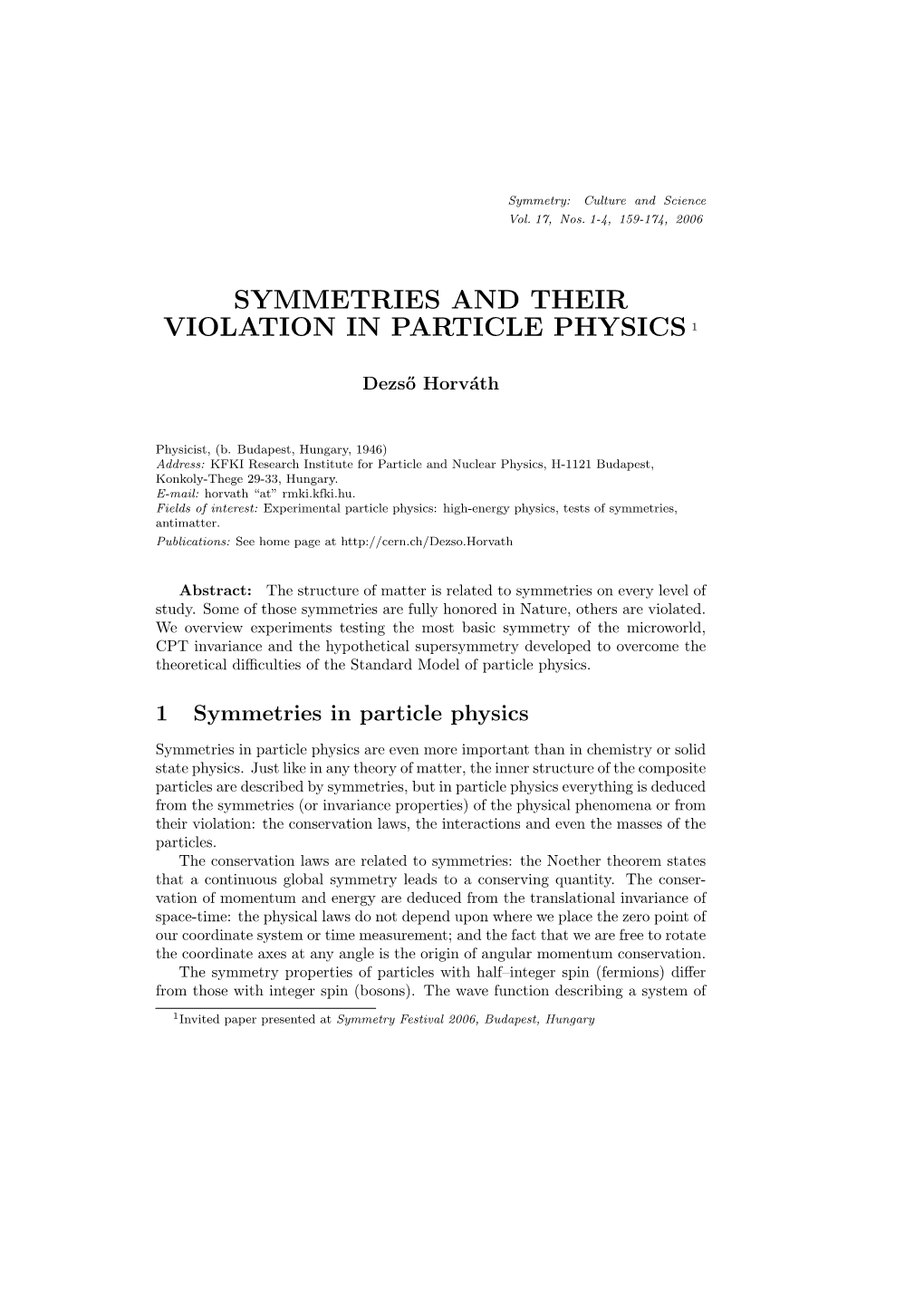 Symmetries and Their Violation in Particle Physics 1