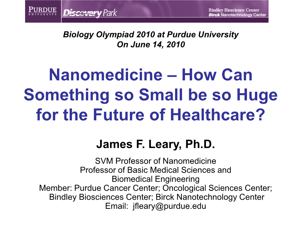Nanomedicine – How Can Something So Small Be So Huge for the Future of Healthcare?