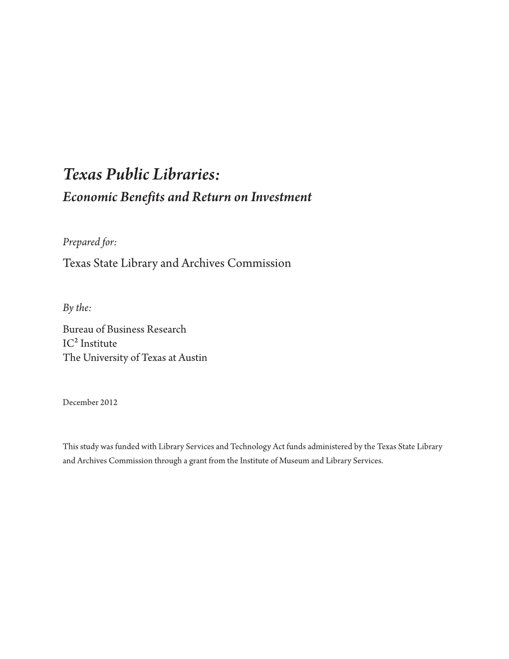 Texas Public Libraries: Economic Benefits and Return on Investment