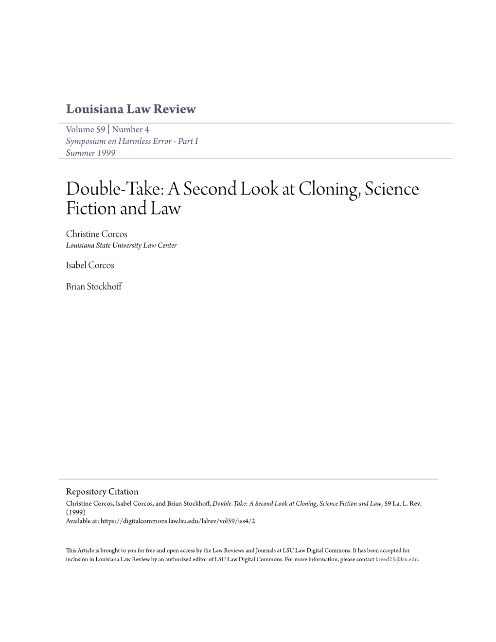 A Second Look at Cloning, Science Fiction and Law Christine Corcos Louisiana State University Law Center