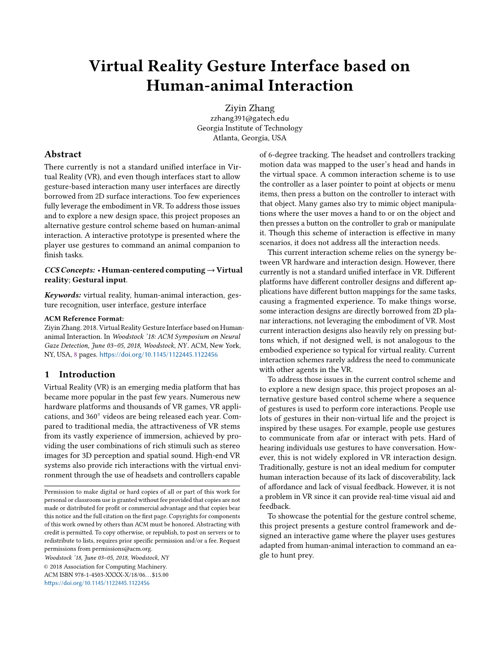 Virtual Reality Gesture Interface Based on Human-Animal Interaction Ziyin Zhang Zzhang391@Gatech.Edu Georgia Institute of Technology Atlanta, Georgia, USA