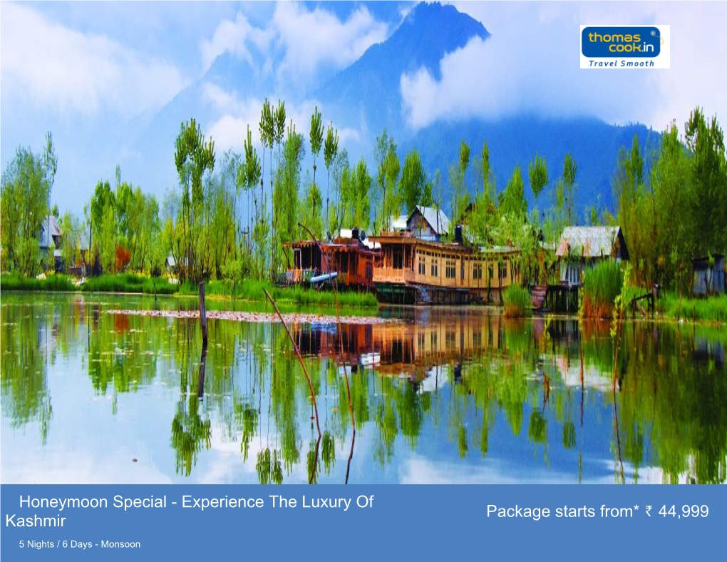 Honeymoon Special - Experience the Luxury of Package Starts From* 44,999 Kashmir