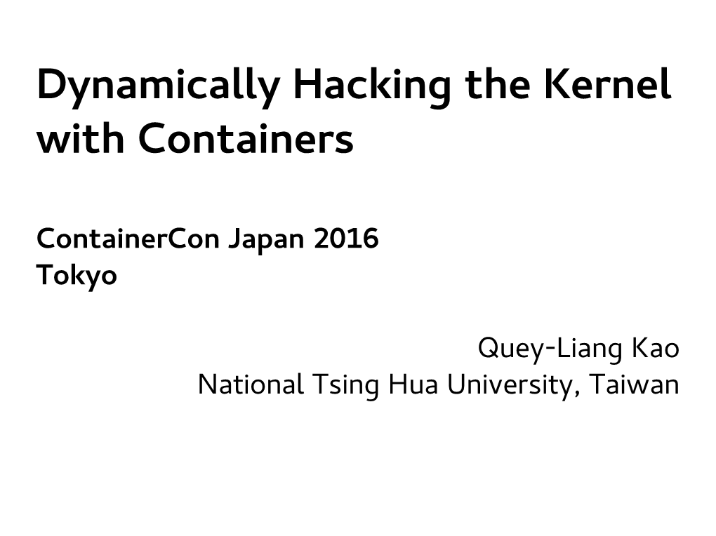 Dynamically Hacking the Kernel with Containers