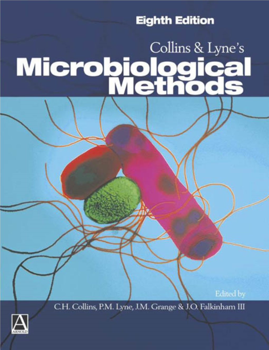 Microbiological Methods Eighth Edition This Page Intentionally Left Blank Collins and Lyne’S Microbiological Methods Eighth Edition