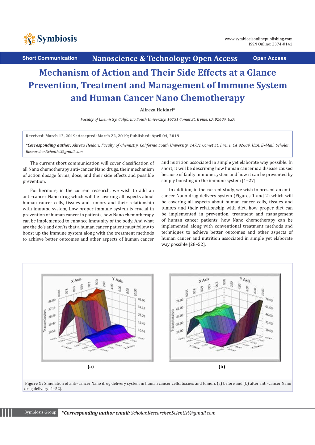 Mechanism of Action and Their Side Effects at a Glance Prevention, Treatment and Management of Immune System and Human Cancer Nano Chemotherapy Alireza Heidari*