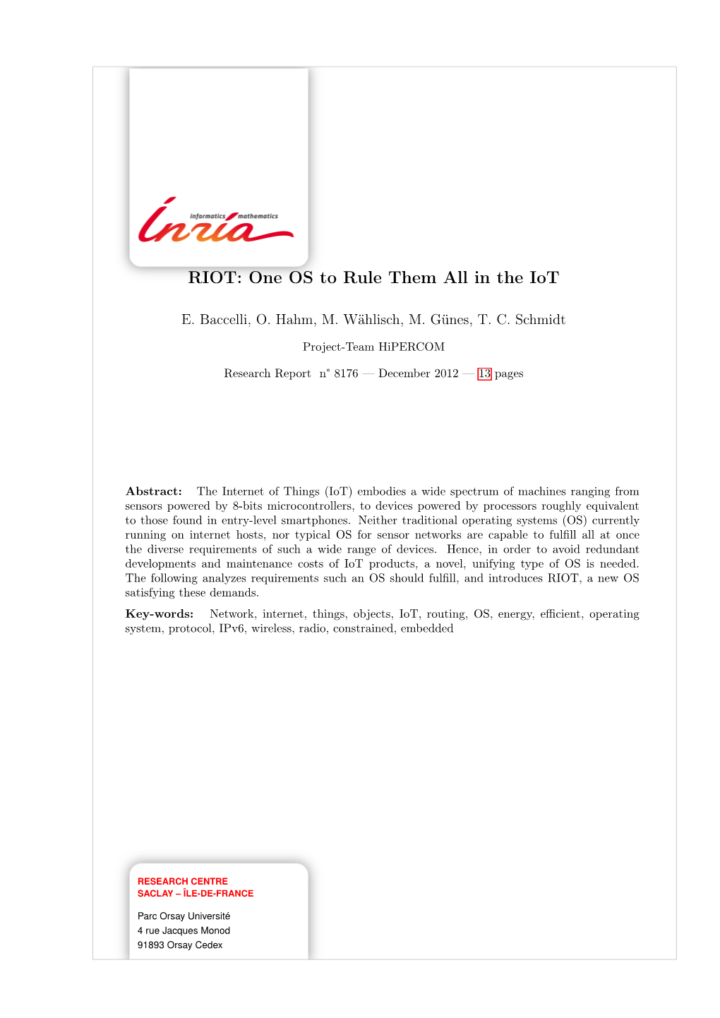 RIOT: One OS to Rule Them All in the Iot