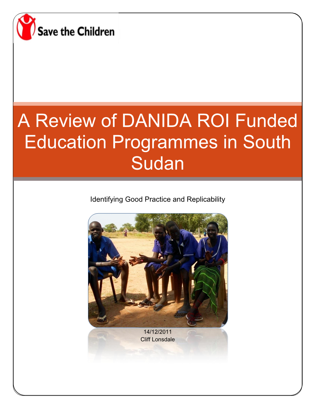 A Review of DANIDA Funded Education Programmes in South Sudan in South Programmes Education Funded Ofdanida Review A