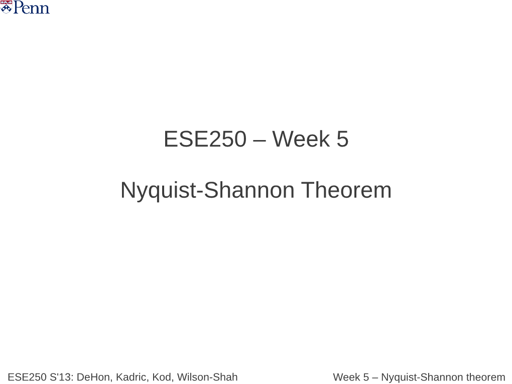 ESE250 – Week 5 Nyquist-Shannon Theorem