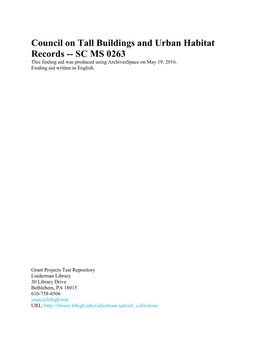 Council on Tall Buildings and Urban Habitat Records -- SC MS 0263 This Finding Aid Was Produced Using Archivesspace on May 19, 2016