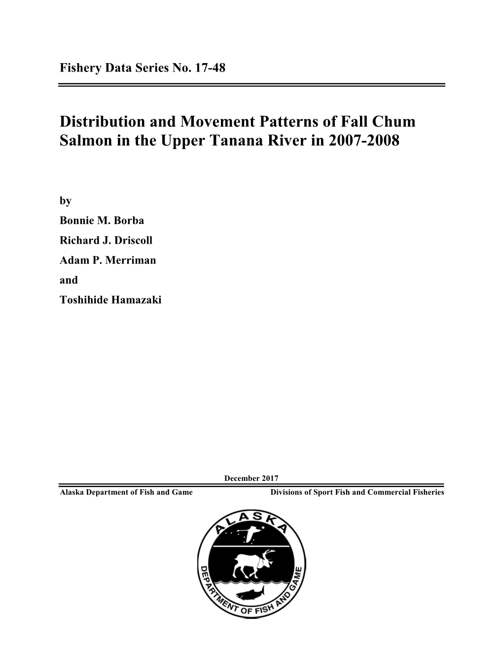 Distribution and Movement Patterns of Fall Chum Salmon in the Upper Tanana River in 2007-2008