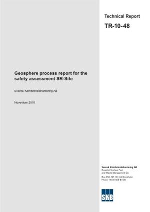 Geosphere Process Report for the Safety Assessment SR-Site Assessment Safety the for Report Process Geosphere Technical Report TR-10-48