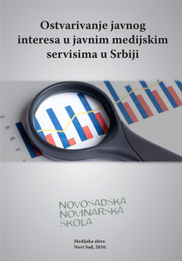 Ostvarivanje Javnog Interesa U Javnim Medijskim Servisima U Srbiji