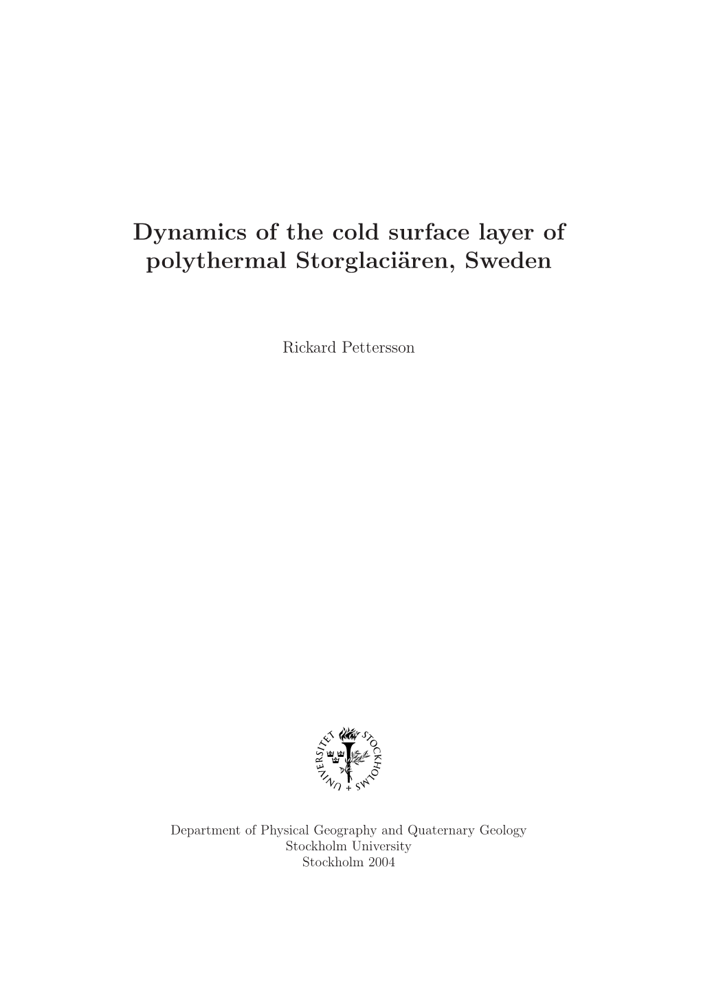 Dynamics of the Cold Surface Layer of Polythermal Storglaciären, Sweden