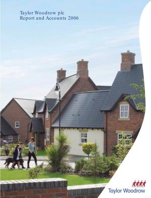 Taylor Woodrow Plc Report and Accounts 2006 Our Aim Is to Be the Homebuilder of Choice