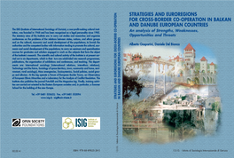 STRATEGIES and EUROREGIONS for CROSS-BORDER CO-OPERATION in BALKAN and DANUBE EUROPEAN COUNTRIES an Analysis of Strengths, Weaknesses, Opportunities and Threats