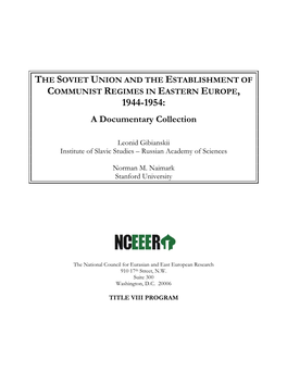 THE SOVIET UNION and the ESTABLISHMENT of COMMUNIST REGIMES in EASTERN EUROPE, 1944-1954: a Documentary Collection