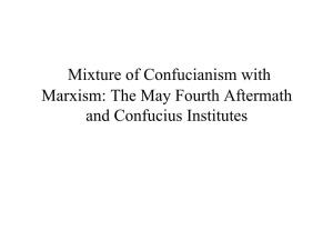 Mixture of Confucianism with Marxism: the May Fourth Aftermath and Confucius Institutes the May Fourth Movement and CCP