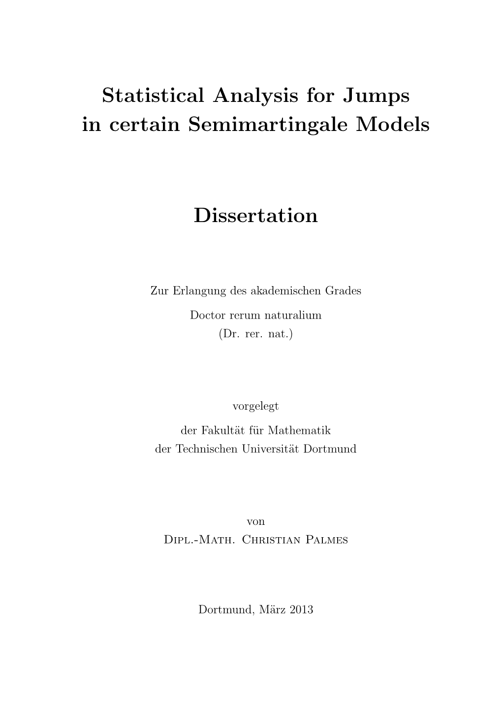 Statistical Analysis for Jumps in Certain Semimartingale Models