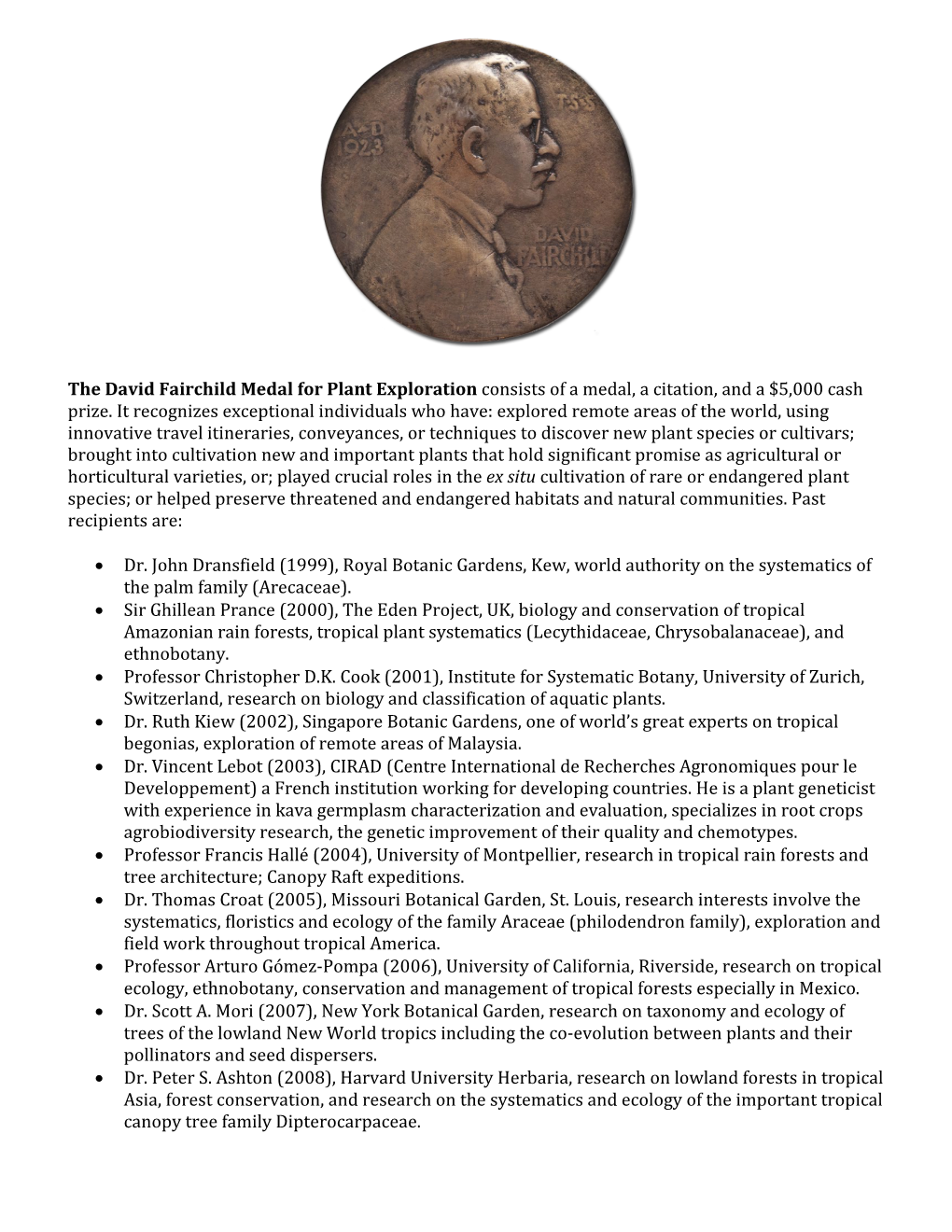 The David Fairchild Medal for Plant Exploration Consists of a Medal, a Citation, and a $5,000 Cash Prize