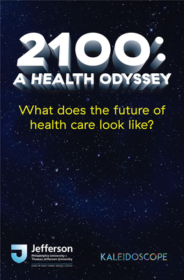 What Does the Future of Health Care Look Like? CONTENTS