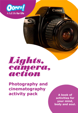 Lights, Camera, Action Photography and Cinematography Activity Pack a Book of Activities for Your Mind, Body and Soul