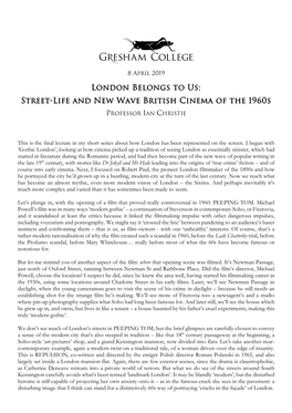 London Belongs to Us: Street-Life and New Wave British Cinema of the 1960S PROFESSOR IAN CHRISTIE