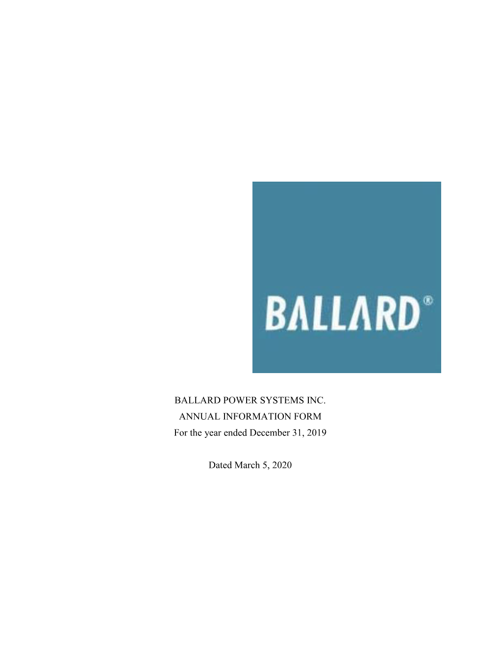 BALLARD POWER SYSTEMS INC. ANNUAL INFORMATION FORM for the Year Ended December 31, 2019 Dated March 5, 2020