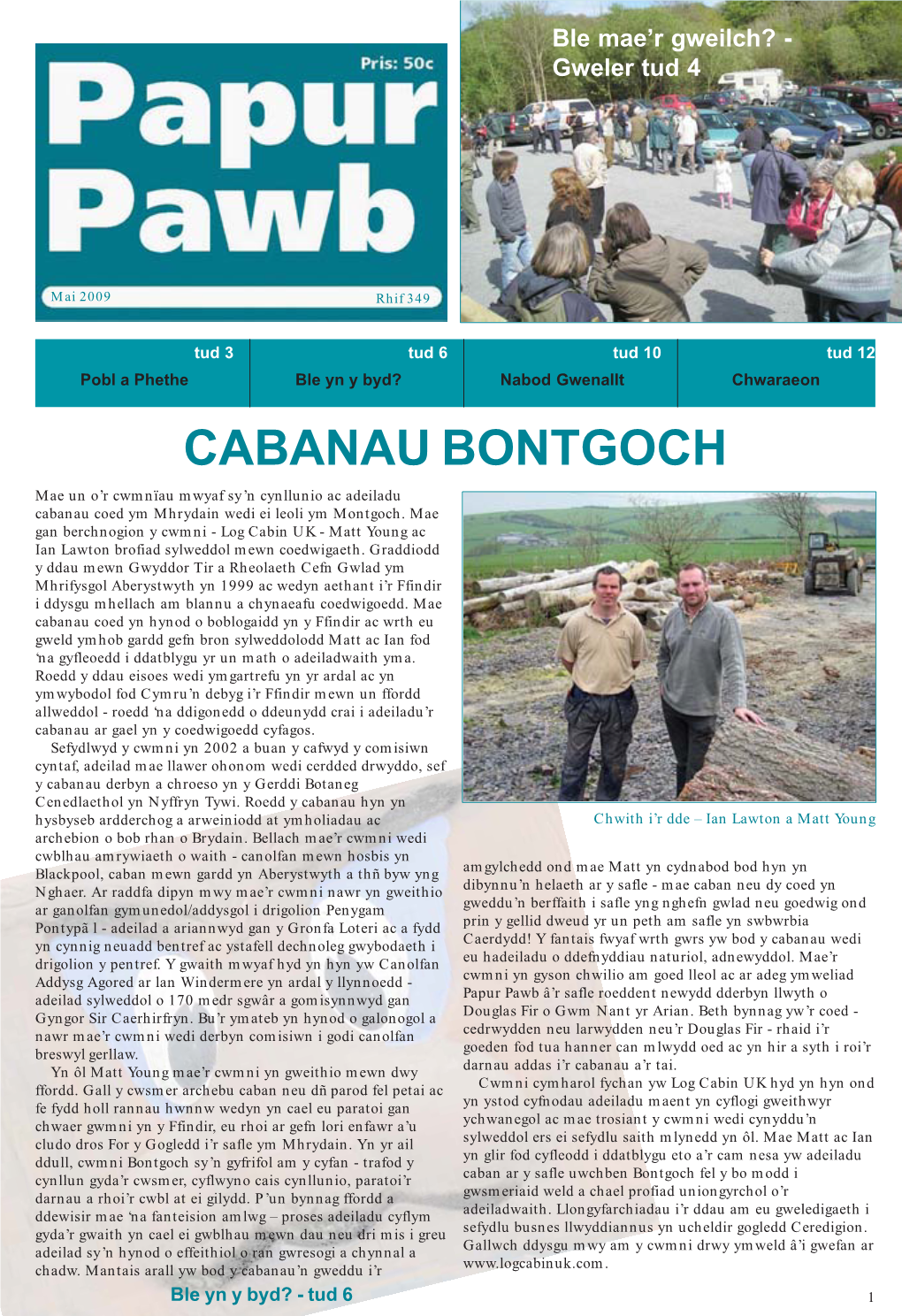 CABANAU BONTGOCH Mae Un O’R Cwmnïau Mwyaf Sy’N Cynllunio Ac Adeiladu Cabanau Coed Ym Mhrydain Wedi Ei Leoli Ym Montgoch