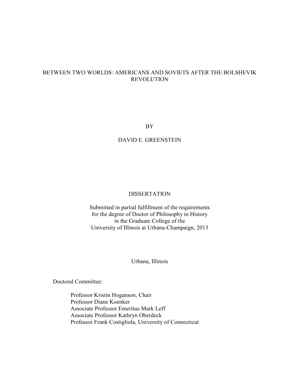 AMERICANS and SOVIETS AFTER the BOLSHEVIK REVOLUTION by DAVID E. GREENSTEIN DISSERTATION Submitted in Partia