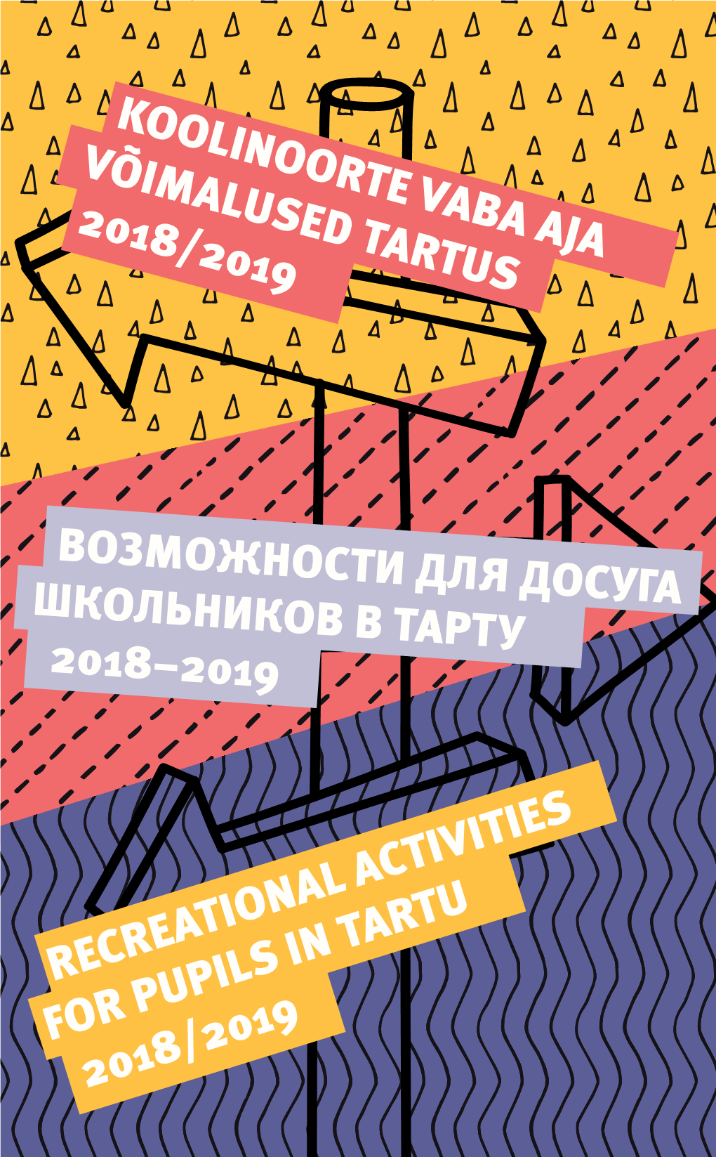 Recreational Activities for Pupils in Tartu 2018/2019 Eesti Keeles 3 Koolinoorte Vaba Aja