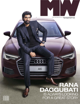 RANA DAGGUBATI IS ALWAYS LOOKING for a GREAT STORY Contents SEPTEMBER 2020 24 28