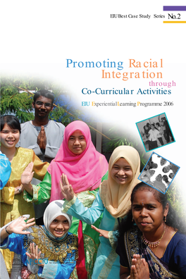 Promoting Racial Integration Through Co-Curricular Activities EIU Experientiallearning Programme 2006 EIU Best Case Study Series No