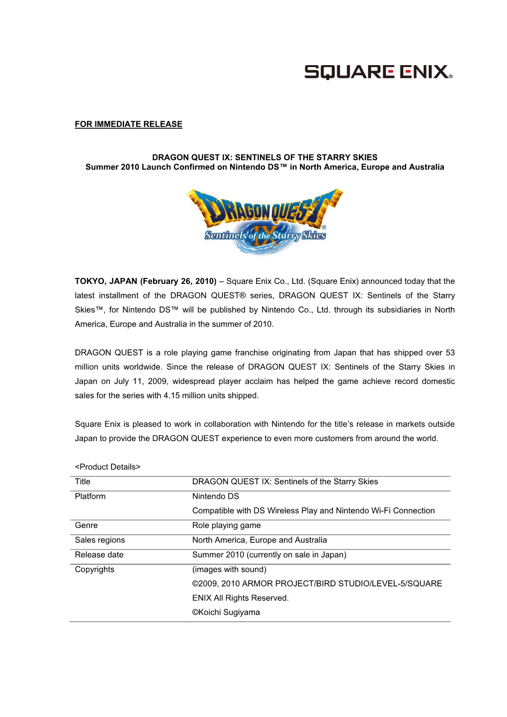 FOR IMMEDIATE RELEASE DRAGON QUEST IX: SENTINELS of the STARRY SKIES Summer 2010 Launch Confirmed on Nintendo DS™ in North