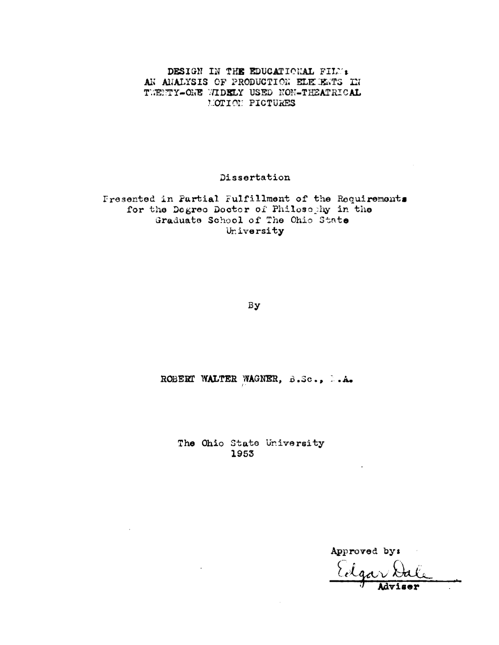 DESIGN in the EDUCATIONAL FIL'.'T an ANALYSIS of PRODUCTION ELKKNTS III TLENTY-ONE V/IDSLY USED NON-THEATRICAL NOTION PICTURES D